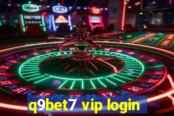 q9bet7 vip login